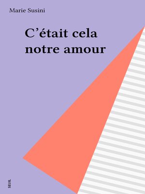 cover image of C'était cela notre amour